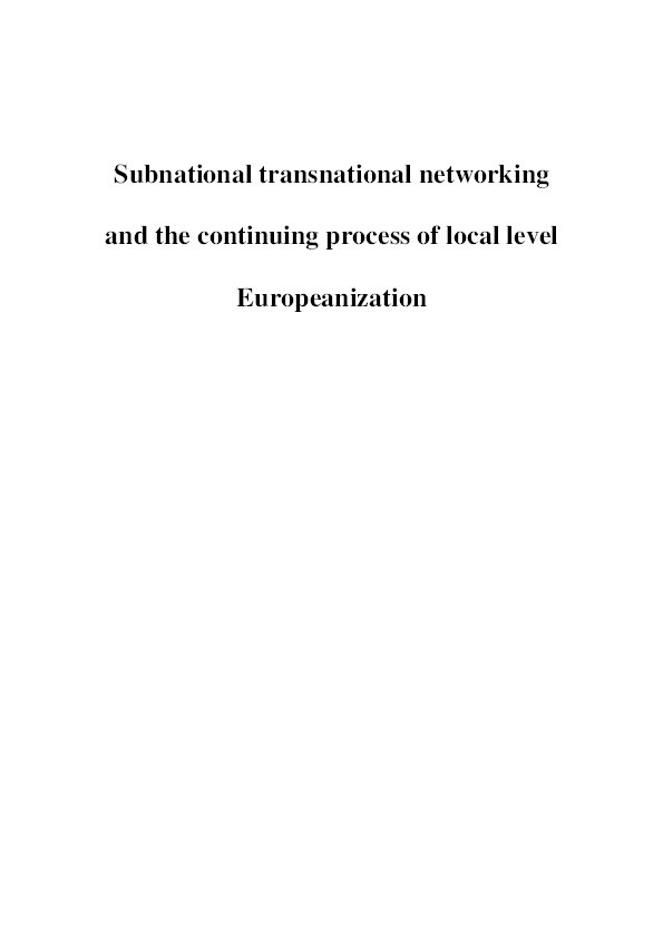 Subnational transnational networking and the continuing process of local level Europeanization Thumbnail
